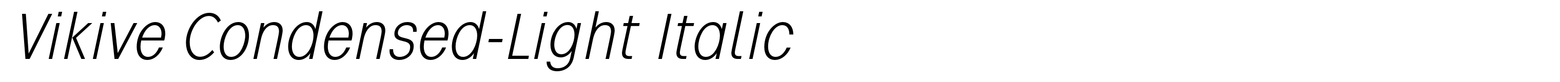 Vikive Condensed-Light Italic